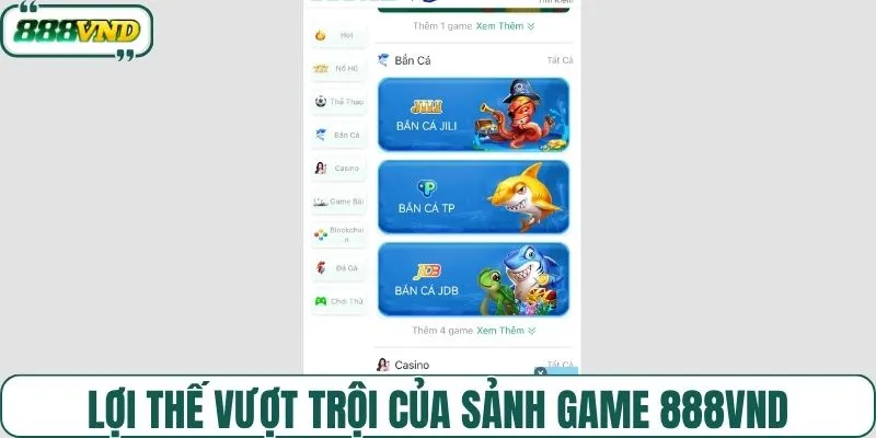 Lợi thế vượt trội của sảnh game 888VND