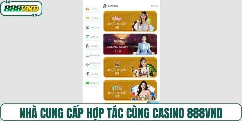 Nhà cung cấp danh tiếng hợp tác cùng casino 888VND
